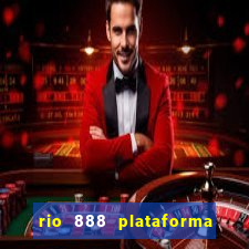 rio 888 plataforma de jogos